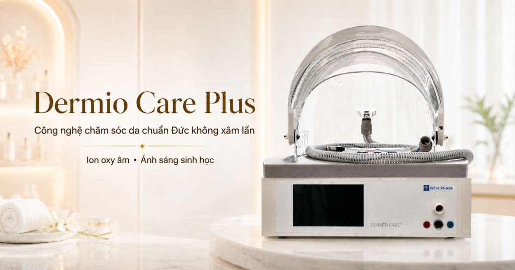 Dermio Care® Plus – Công nghệ chăm sóc da toàn diện
